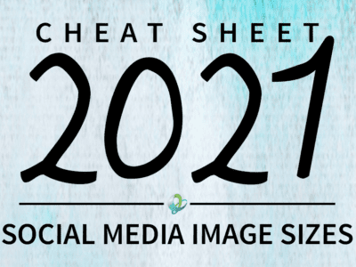 Cheat Sheet 2021 Social Media Image Sizes