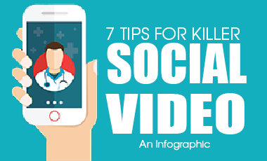7 Easy Tips for Killer Social Video