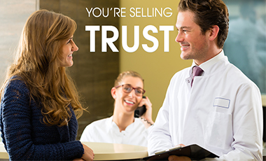 Dentists – How to Sell Trust