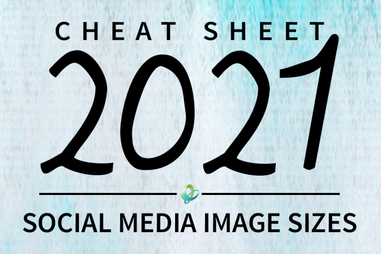 2021 Social Media Image Size Cheat Sheet [INFOGRAPHIC]